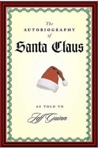 Jeff Guinn - The Autobiography of Santa Claus