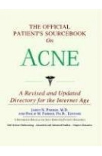 Icon Health Publications - The Official Patient's Sourcebook on Acne: A Revised And Updated Directory for the Internet Age