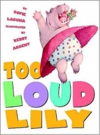 Софи Лагуна - Too Loud Lily