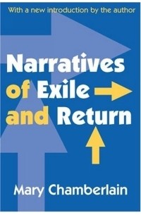 Mary Chamberlain - Narratives Of Exile And Return (Memory and Narrative)