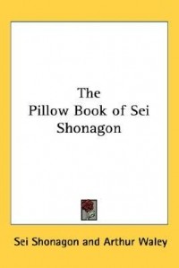 Sei Shōnagon - The Pillow Book of Sei Shonagon
