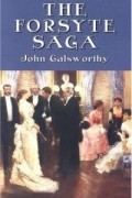 John Galsworthy - The Forsyte Saga (сборник)