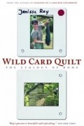 Дженис Рэй - Wild Card Quilt : The Ecology of Home