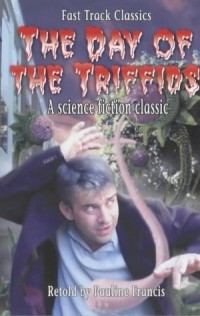 Pauline Francis - The Day of the Triffids (Fast Track Classics)