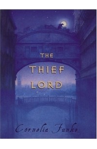 Cornelia Funke - The Thief Lord