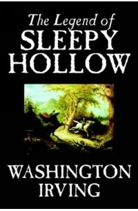 Washington Irving - The Legend Of Sleepy Hollow (сборник)