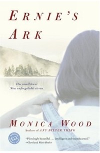 Monica Wood - Ernie's Ark (Ballantine Reader's Circle)