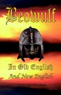  - Beowulf in Old English And New English