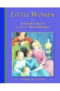 Louisa May Alcott - Little Women (Chrysalis Children's Classics Series)