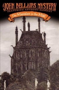 John Bellairs - The Mansion in the Mist (Anthony Monday)