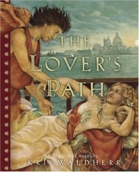 Крис Уолдгер - The Lover's Path : An Illustrated Novel