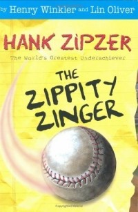 Генри Уинклер - Zippety Zinger (Hank Zipzer, 4)