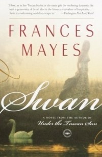 Frances Mayes - Swan
