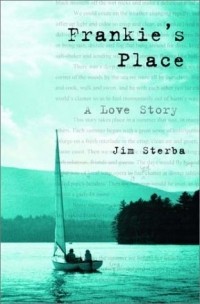 Джим Стерба - Frankie's Place: A Love Story