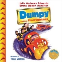 Джулия Эндрюс - Dumpy and the Firefighters (Julie Andrews Collection)