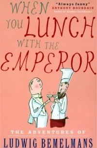 When You Lunch With the Emperor