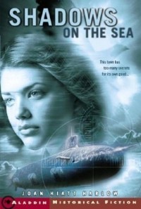 Джоан Хайатт Харлоу - Shadows on the Sea (Aladdin Historical Fiction)