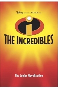 Ирен Тримбл - The Incredibles (Incredibles Junior Novel)