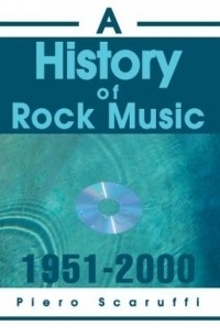 Piero Scaruffi - A History of Rock Music, 1951-2000