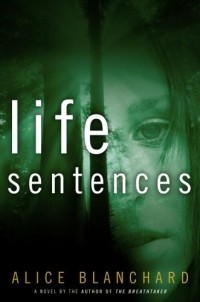 Элис Бланшар - Life Sentences