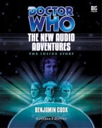 Benjamin Cook - Doctor Who: The New Audio Adventures: The Inside Story