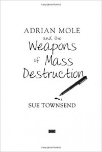 Sue Townsend - Adrian Mole and the Weapons of Mass Destruction