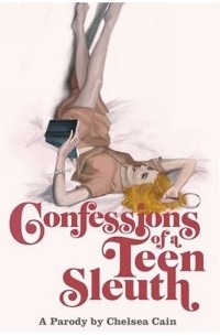 Chelsea Cain - Confessions of a Teen Sleuth