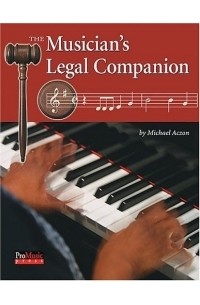  - The Professional Musician's Legal Companion