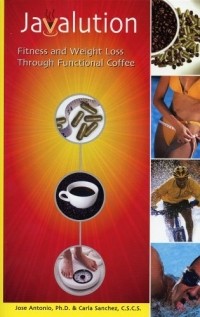  - Javalution: Fitness And Weight Loss Through Functional Coffee