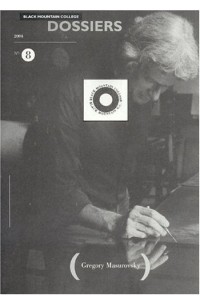 Michel Butor - Gregory Masurovsky A World in Black and White : Black Mountain College Dossier n (Black Mountain College Dossiers)