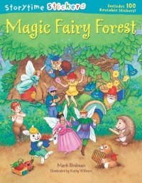 Марк Шульман - Storytime Stickers: Magic Fairy Forest (Storytime Stickers)