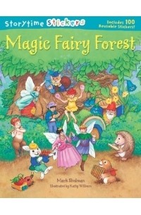 Марк Шульман - Storytime Stickers: Magic Fairy Forest (Storytime Stickers)