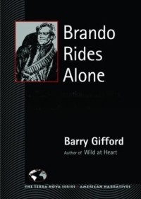 Барри Гиффорд - Brando Rides Alone: A Reconsideration of the Film One-Eyed Jacks (The Terra Nova Series)