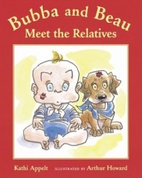 Кэти Аппельт - Bubba and Beau Meet the Relatives (Bubba And Beau)