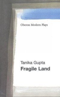 Таника Гупта - Fragile Land