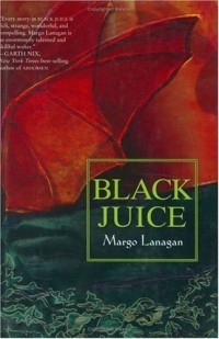 Margo Lanagan - Black Juice