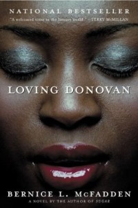 Bernice L. McFadden - Loving Donovan: A Novel in Three Stories