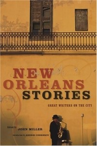  - New Orleans Stories: Great Writers On The City