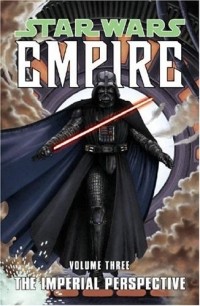 Welles Hartley - The Imperial Perspective (Star Wars: Empire, Vol. 3)