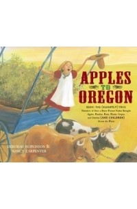 Дебора Хопкинсон - Apples to Oregon