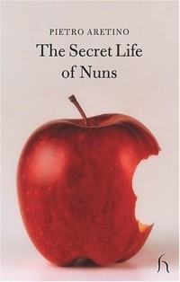 Pietro Aretino - The Secret Life of Nuns