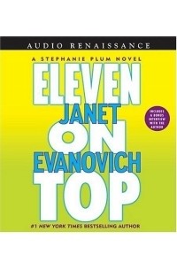 Janet Evanovich - Eleven on Top (Stephanie Plum Novels (Audio))