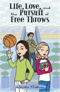 Janette Rallison - Life, Love, and the Pursuit of Free Throws