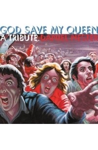 Daniel Nester - God Save My Queen: A Tribute