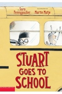 Sara Pennypacker - Stuart Goes To School