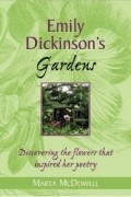 Marta McDowell - Emily Dickinson&#039;s Gardens