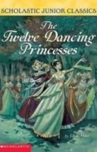 Эллен Майлз - The Twelve Dancing Princesses