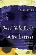 Гейл Джайлз - Dead Girls Don&#039;t Write Letters
