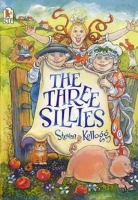 Стивен Келлогг - The Three Sillies