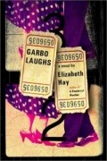 Элизабет Хэй - Garbo Laughs